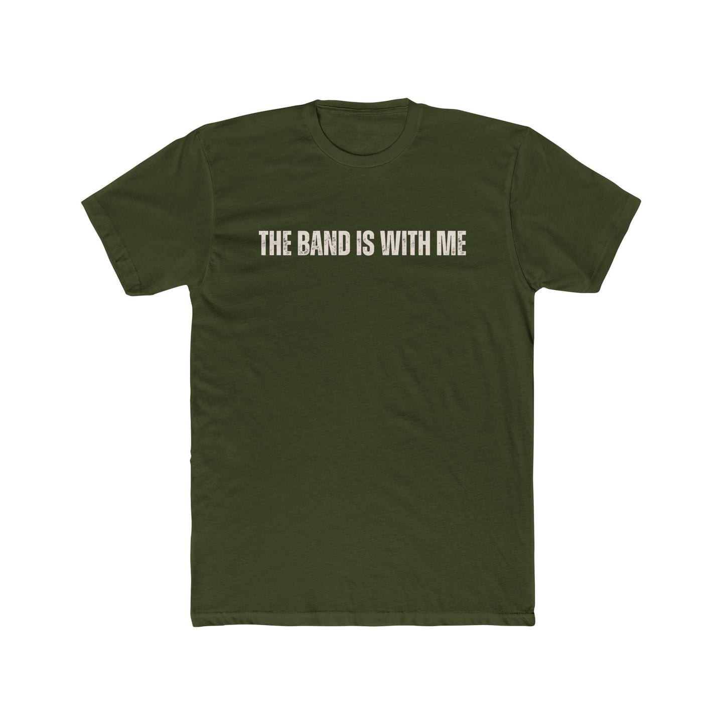 'The Band Is With Me' - Unisex Tee Shirt