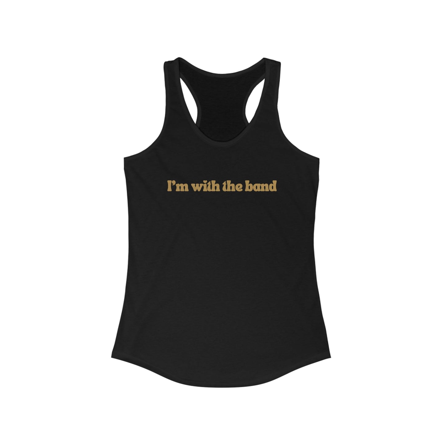 I'm With The Band- racerback tank