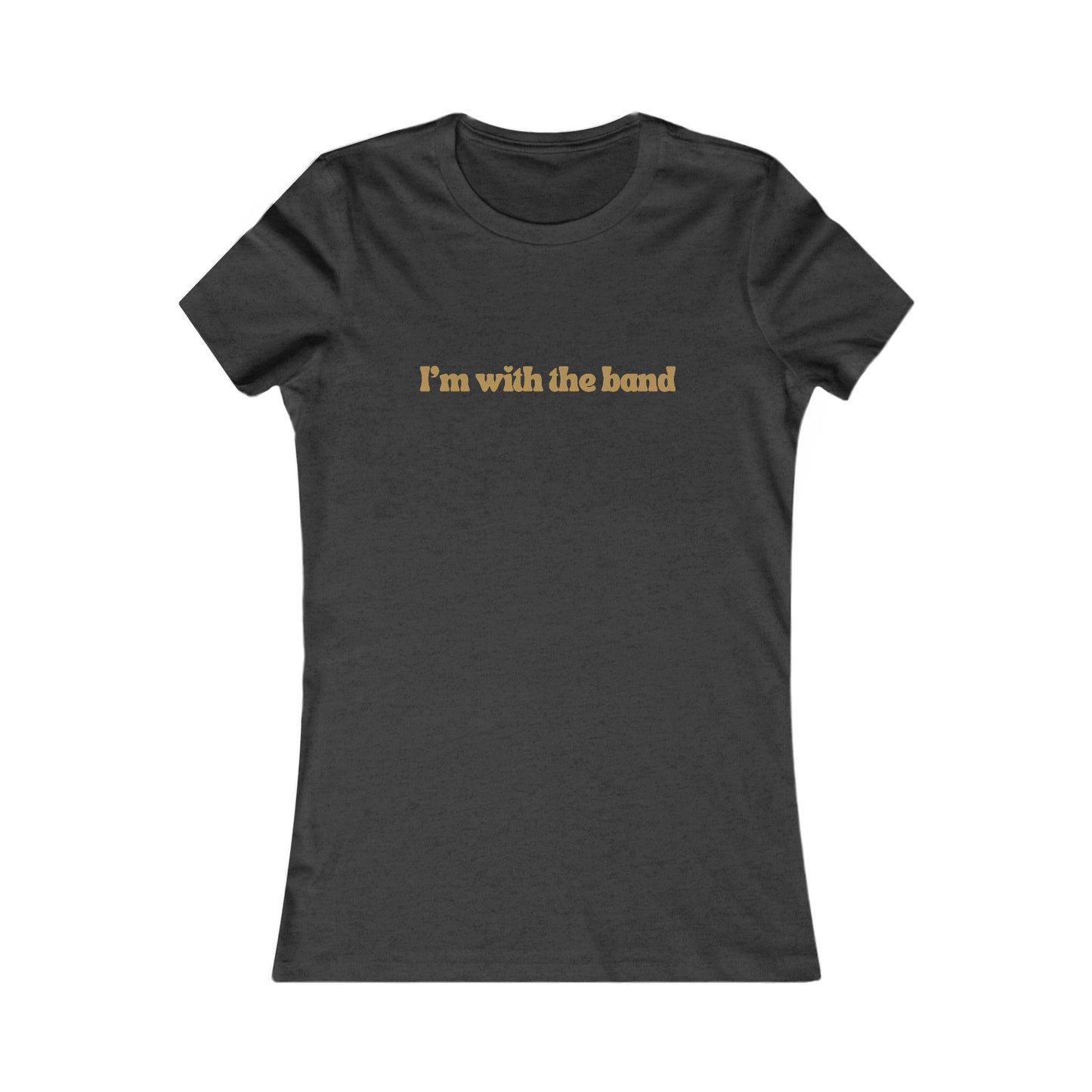 "I'm with the band" Slim Fit T-Shirt