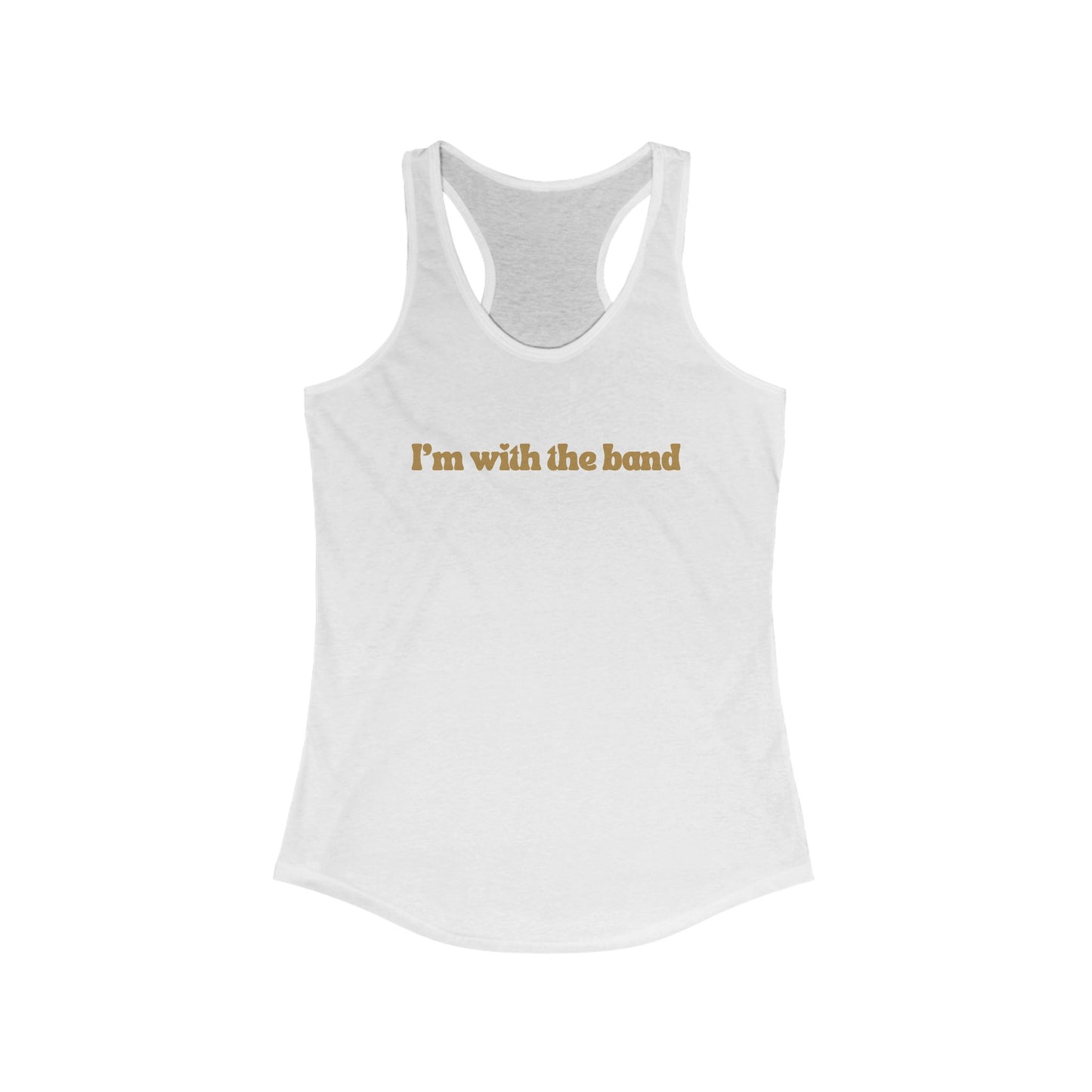 I'm With The Band- racerback tank