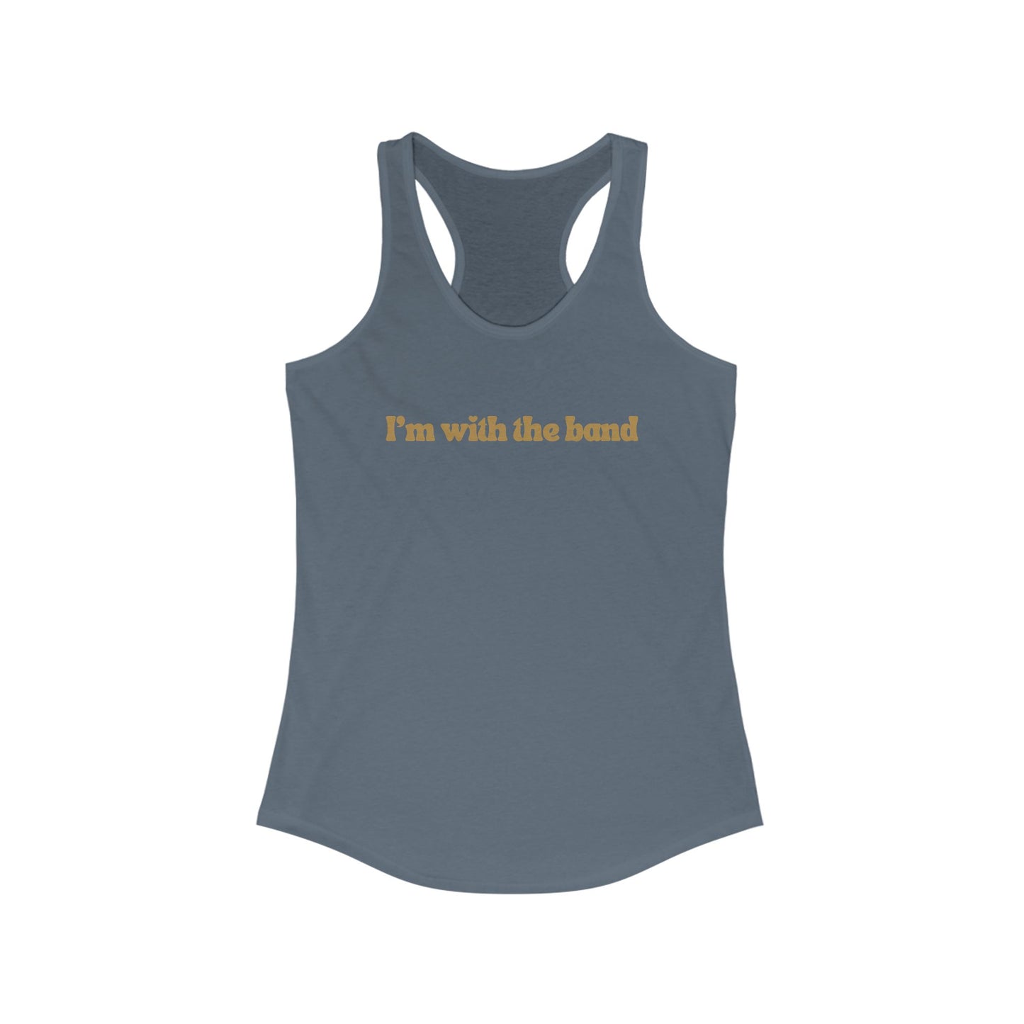 I'm With The Band- racerback tank