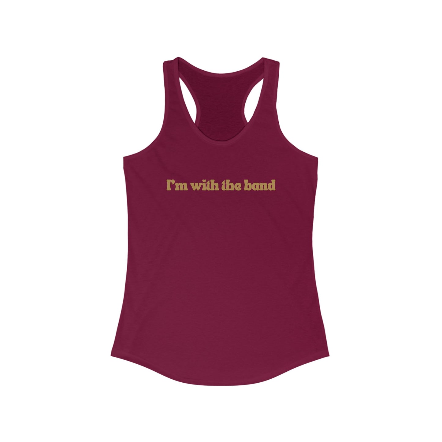 I'm With The Band- racerback tank