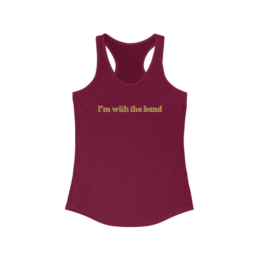 I'm With The Band- racerback tank