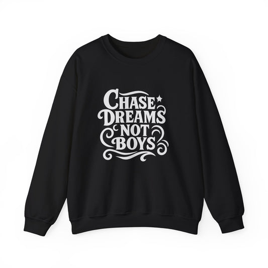 Chase Dreams Not Boys Cozy Crewneck Sweatshirt