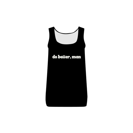 "Do Better, Man" tank top