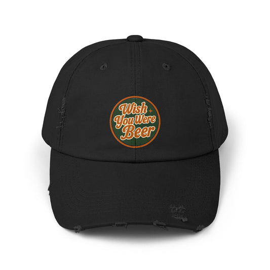 "Wish You Were Beer" unisex distressed hat