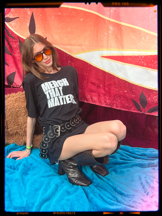 MERCH THAT MATTERS Tee Shirt